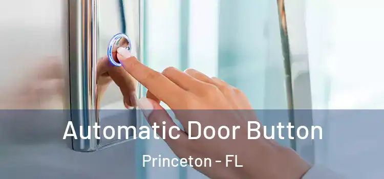 Automatic Door Button Princeton - FL