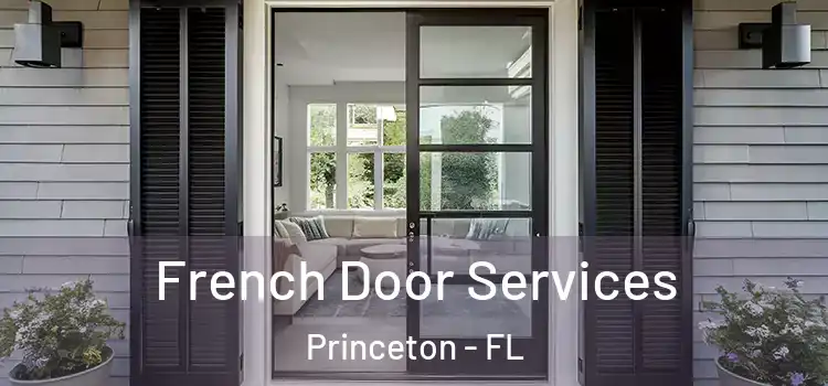  French Door Services Princeton - FL